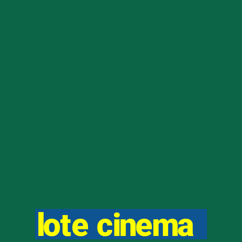 lote cinema