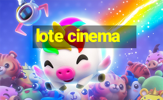 lote cinema