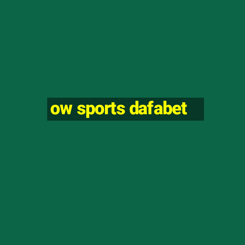 ow sports dafabet