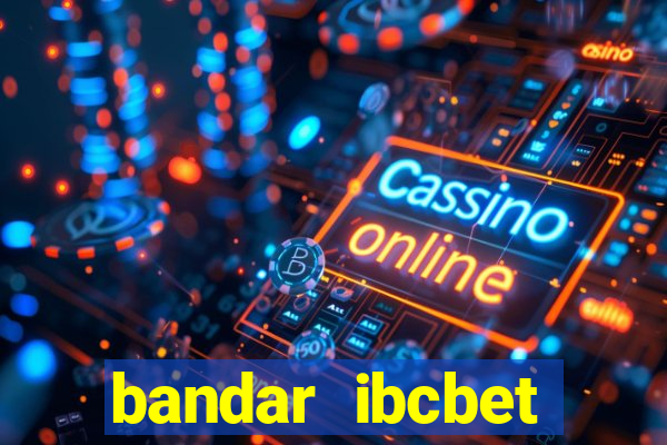 bandar ibcbet casino terbaik