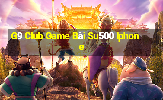 G9 Club Game Bài Su500 Iphone