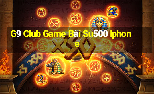 G9 Club Game Bài Su500 Iphone