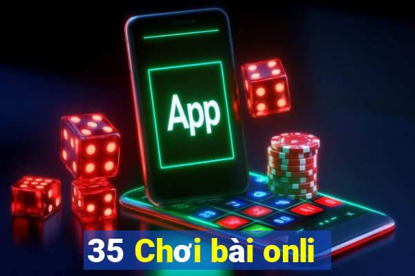 35 Chơi bài onli