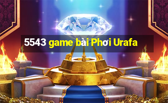 5543 game bài Phơi Urafa