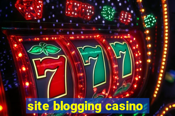 site blogging casino