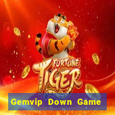 Gemvip Down Game Bài Vui