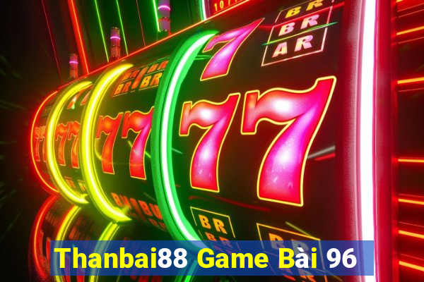 Thanbai88 Game Bài 96