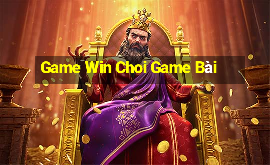 Game Win Choi Game Bài