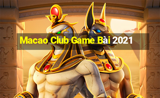 Macao Club Game Bài 2021