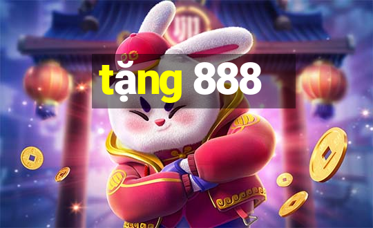 tặng 888