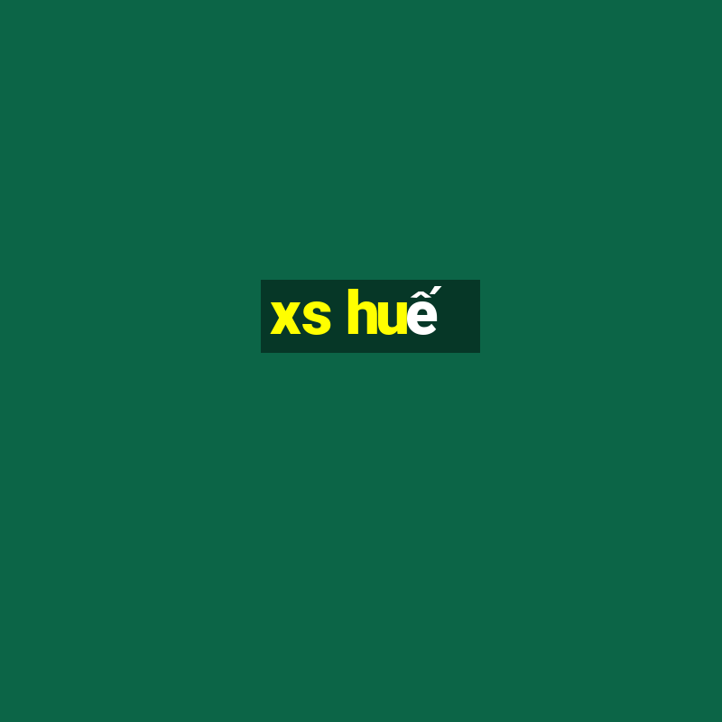 xs huế