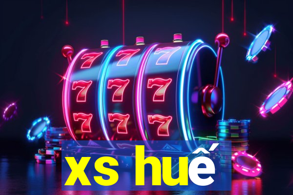 xs huế