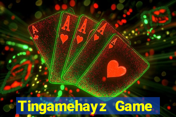 Tingamehayz Game Bài Slot