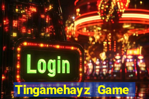 Tingamehayz Game Bài Slot