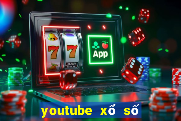 youtube xổ số miền nam