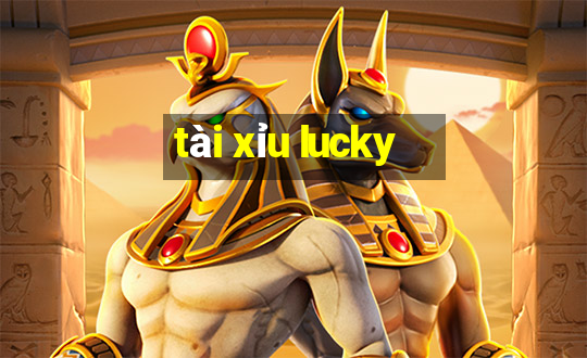 tài xỉu lucky