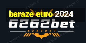 baraze euro 2024