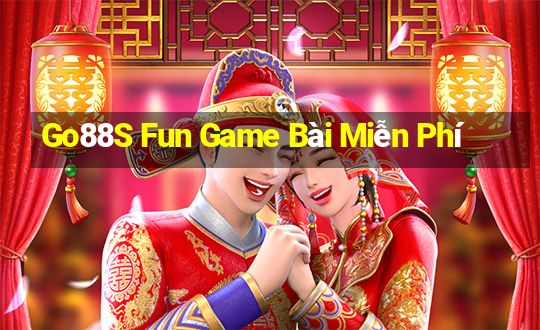 Go88S Fun Game Bài Miễn Phí