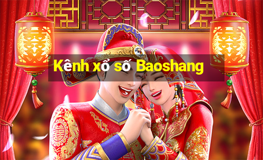 Kênh xổ số Baoshang