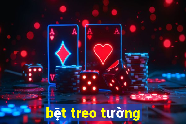 bệt treo tường