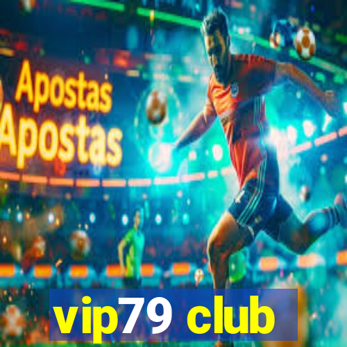 vip79 club