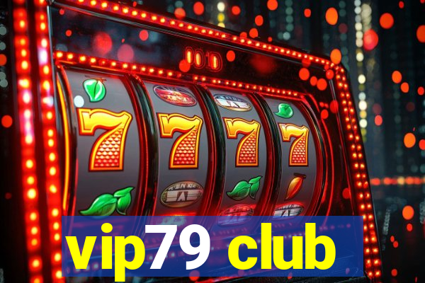 vip79 club