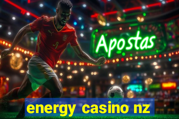 energy casino nz