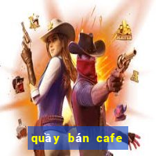 quầy bán cafe mang đi