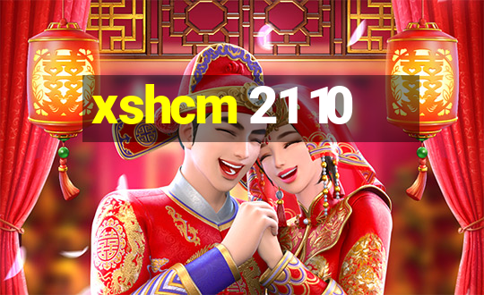 xshcm 21 10