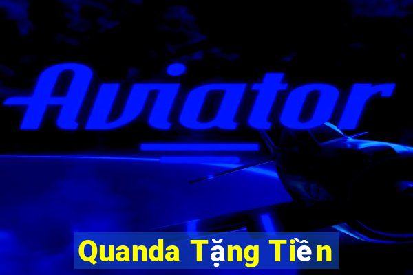 Quanda Tặng Tiền