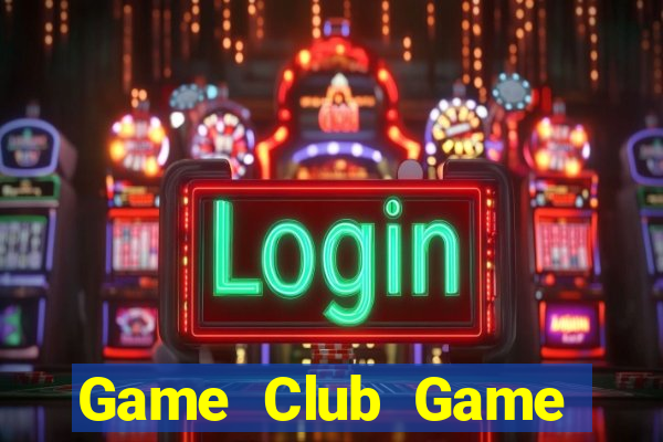 Game Club Game Bài Bốc Club