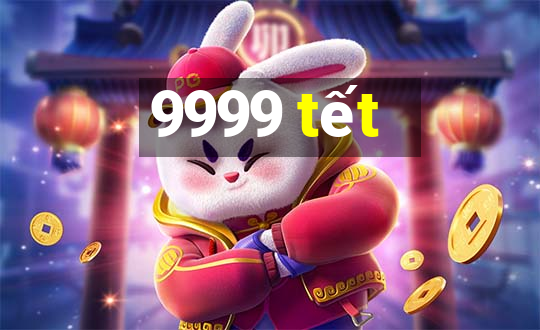 9999 tết