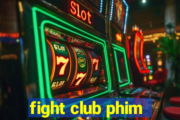 fight club phim