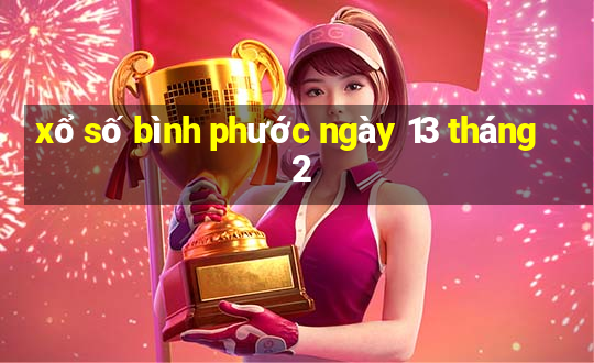 xổ số bình phước ngày 13 tháng 2