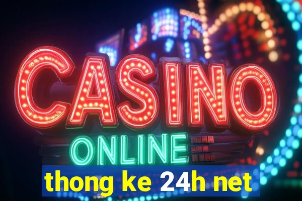 thong ke 24h net