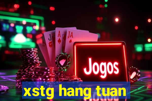 xstg hang tuan