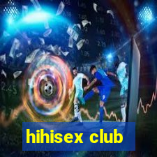 hihisex club