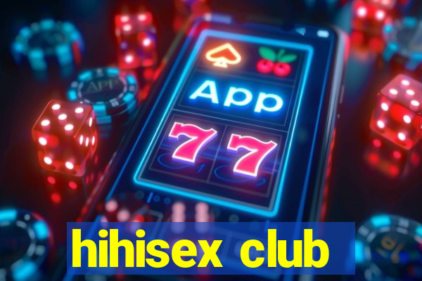 hihisex club