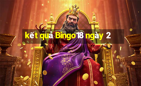 kết quả Bingo18 ngày 2