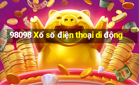 98098 Xổ số điện thoại di động