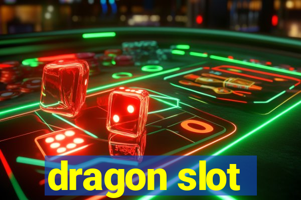 dragon slot