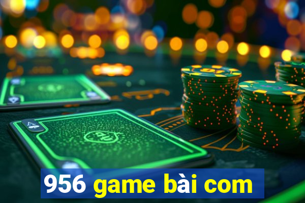 956 game bài com