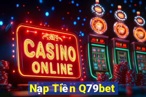 Nạp Tiền Q79bet