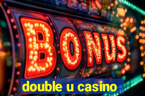 double u casino