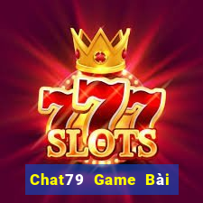 Chat79 Game Bài Poker Đổi Thưởng