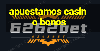 apuestamos casino bonos