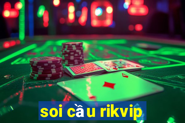 soi cầu rikvip