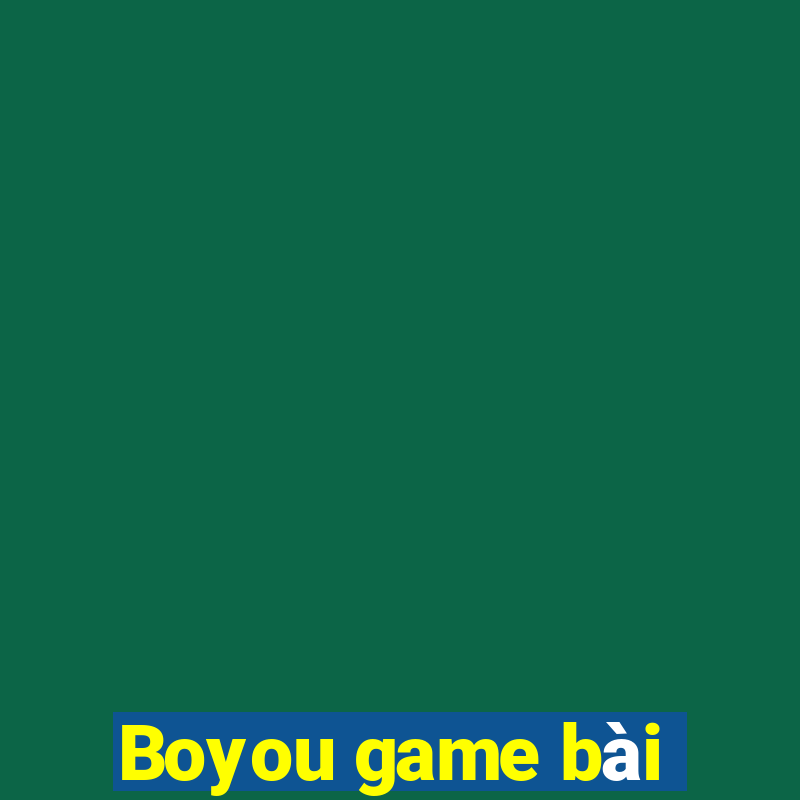 Boyou game bài