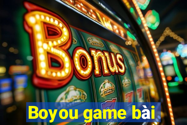 Boyou game bài