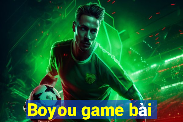 Boyou game bài